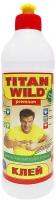 Клей универсальный водостойкий Titan Wild, 0,5 л