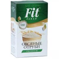 Отруби Fit Parad овсяные, 400 г