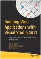 Building Web Applications with Visual Studio 2017. Using . NET Core and Modern JavaScript Frameworks