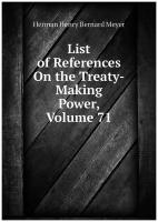 List of References On the Treaty-Making Power, Volume 71
