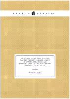 Property Index, 1884, a Guide to the Present Market Value of Lands, Buildings, and Heritable Securities in Glasgow and West of Scotland