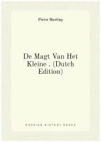 De Magt Van Het Kleine . (Dutch Edition)