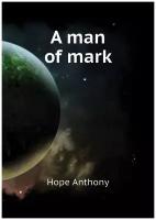 A man of mark
