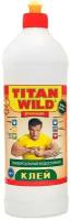 Клей универсальный TITAN WILD водостойкий, 1 л