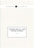 Vesper bells, and other verses