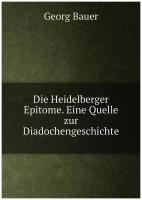 Die Heidelberger Epitome. Eine Quelle zur Diadochengeschichte