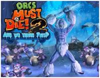 Orcs Must Die! 2 - Are We There Yeti?