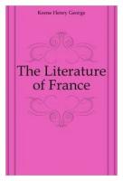 Keene Henry George. The Literature of France. -