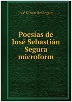 Poesías de José Sebastián Segura microform