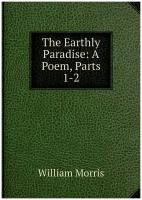 The Earthly Paradise: A Poem, Parts 1-2