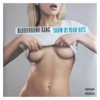 Винил Bloodhound Gang - Show Us Your Hits 2LP / новый, запечатан