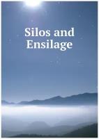 Silos and Ensilage