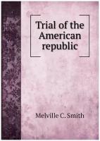 Trial of the American republic