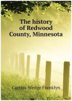 The history of Redwood County, Minnesota. -