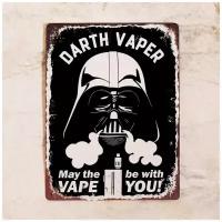 Жестяная табличка Darth Vaper, металл, 30Х40 см