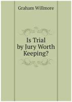 Is Trial by Jury Worth Keeping?