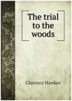 The trial to the woods