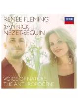 Renee Fleming, Yannick Nezet-Seguin - Voice of Nature: The Anthropocene. 1 CD