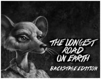 The Longest Road on Earth - Backstage Edition