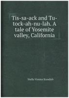 Tis-sa-ack and Tu-tock-ah-nu-lah. A tale of Yosemite valley, California