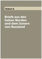 Briefe aus den hohen Norden und dem Junern von Russland