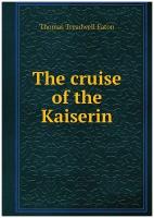 The cruise of the Kaiserin