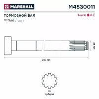 MARSHALL M4530011 M4530011_вал тормозной! левый (Z) (Z) L=207 d38\Scania