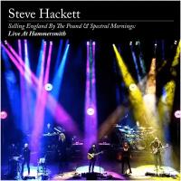 Steve Hackett - Selling England By The Pound & Spectral Mornings: Live At Hammersmith