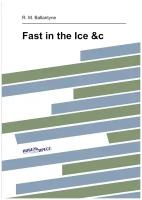 Fast in the Ice &c