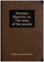 Norman Maurice; or, The man of the people