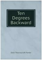 Ten Degrees Backward