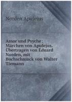 Amor und Psyche; Märchen von Apulejus. Übertragen von Eduard Norden, mit Buchschmuck von Walter Tiemann