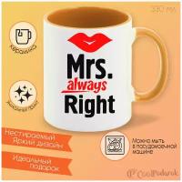 Кружка оранжевый CoolPodarok Mrs always right (Миссис всегда права)