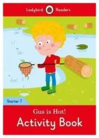 Gus is Hot! Level 7. Activity Book. Ladybird Readers