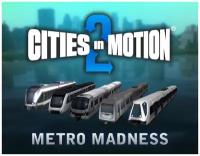 Cities in Motion 2: Metro Madness