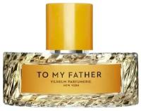 Парфюмерная вода Vilhelm Parfumerie To My Father 50 мл