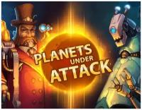 Planets under Attack