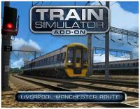 Train Simulator: Liverpool-Manchester Route Add-On