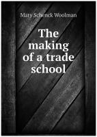 The making of a trade school