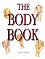 Книга-энциклопедия о телах французских и немецких антикварных кукол The Body Book