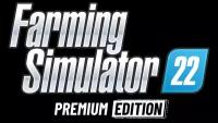 Farming Simulator 22 - Premium Edition (Steam) (Steam; Mac/PC; Регион активации все страны)