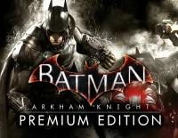 Batman: Arkham Knight Premium Edition (PC)