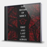 Sisters mercy на русском. The sisters of Mercy first and last and always 1985. Sisters of Mercy обложка first and last. A slight Case of Overbombing the sisters of Mercy. Sister of Mercy — «first and last and always» когда вышел альбом.