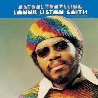 CD Warner Lonnie Liston Smith & The Cosmic Echoes – Astral Traveling