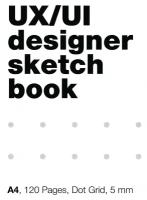 UI/UX Designer's SketchBook. A4, 120 Pages, Dot Grid. Блокнот в точку, скетчбук для дизайнеров А4, 120 стр, точка, сетка 5 мм