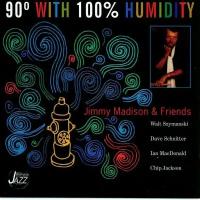 Компакт-диск Warner Jimmy Madison And Friends – 90 With 100 Humidity