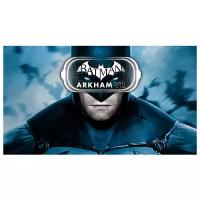 Игра Batman: Arkham VR для PC