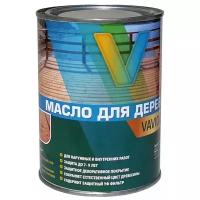 Масло для дерева прозрачное VAVIO OIL 700гр