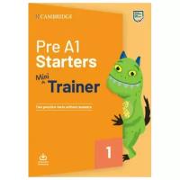 Pre A1 Starters. Mini Trainer. Two Practice Tests without answers with Audio Download